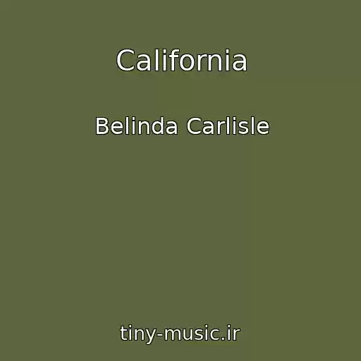 کاور آهنگ California از Belinda Carlisle