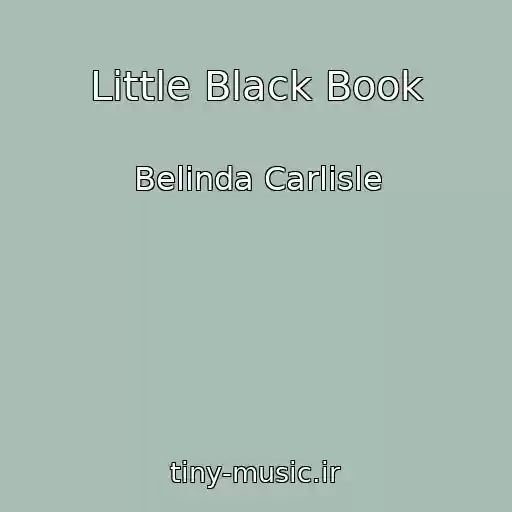 کاور آهنگ Little Black Book از Belinda Carlisle