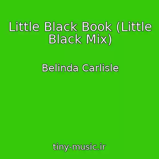 کاور آهنگ Little Black Book (Little Black Mix) از Belinda Carlisle