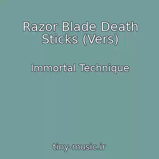 کاور آهنگ Razor Blade Death Sticks (Vers) از Immortal Technique