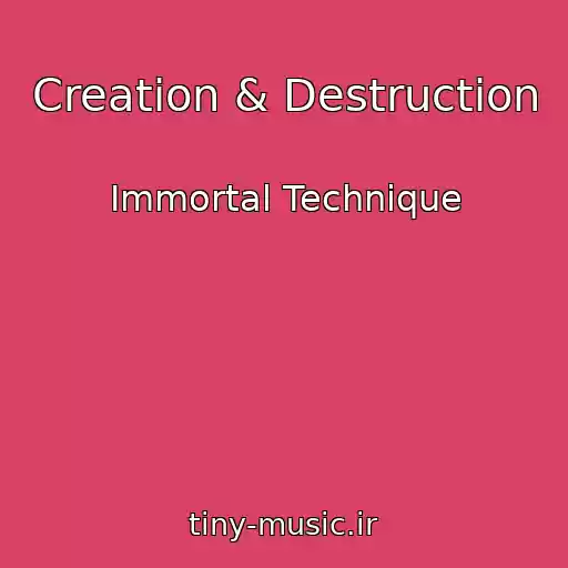 کاور آهنگ Creation & Destruction از Immortal Technique