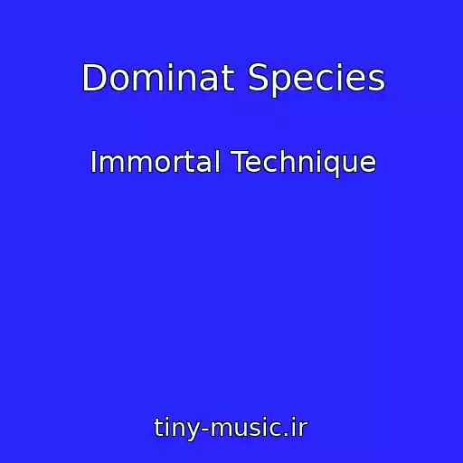 کاور آهنگ Dominat Species از Immortal Technique