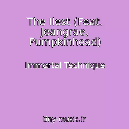 کاور آهنگ The Ilest (Feat. Jeangrae, Pumpkinhead) از Immortal Technique