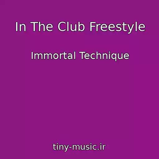 کاور آهنگ In The Club Freestyle از Immortal Technique