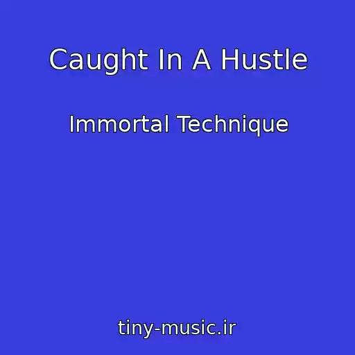 کاور آهنگ Caught In A Hustle از Immortal Technique