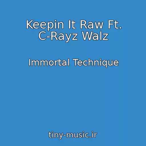 کاور آهنگ Keepin It Raw Ft. C-Rayz Walz از Immortal Technique