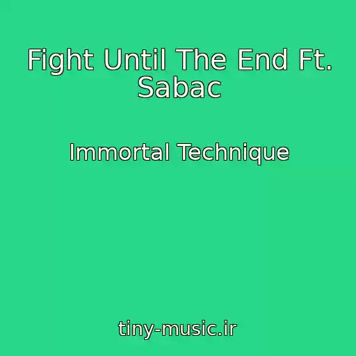 کاور آهنگ Fight Until The End Ft. Sabac از Immortal Technique