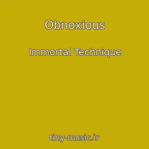 کاور آهنگ Obnoxious از Immortal Technique
