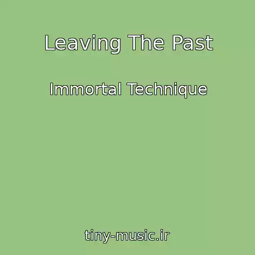 کاور آهنگ Leaving The Past از Immortal Technique