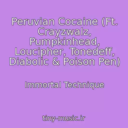 کاور آهنگ Peruvian Cocaine (Ft. Crayzwalz, Pumpkinhead, Loucipher, Tonedeff, Diabolic & Poison Pen) از Immortal Technique
