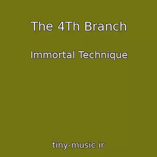 کاور آهنگ The 4Th Branch از Immortal Technique