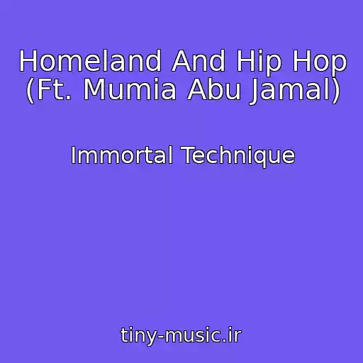 کاور آهنگ Homeland And Hip Hop (Ft. Mumia Abu Jamal) از Immortal Technique