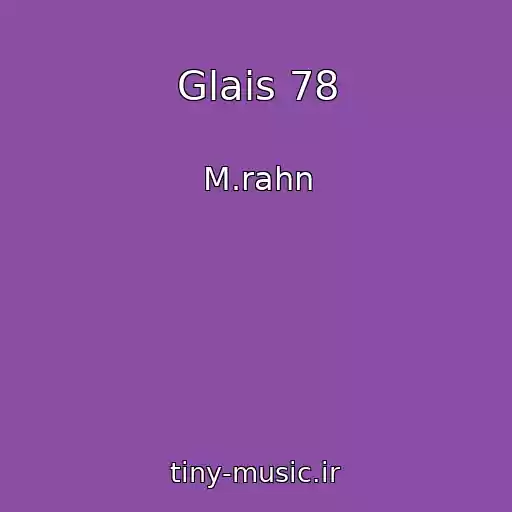 کاور آهنگ Glais 78 از M.rahn