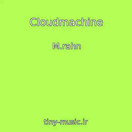 کاور آهنگ Cloudmachine از M.rahn