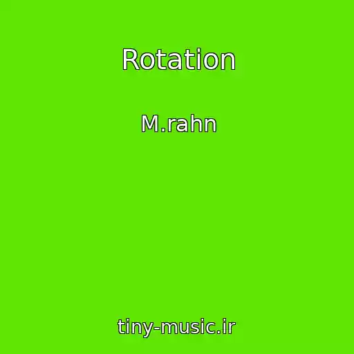 کاور آهنگ Rotation از M.rahn