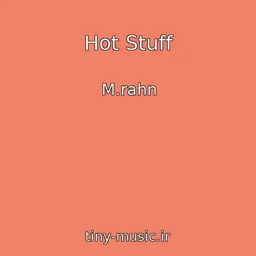کاور آهنگ Hot Stuff از M.rahn