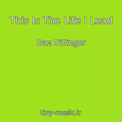 کاور آهنگ This Is The Life I Lead از Daz Dillinger