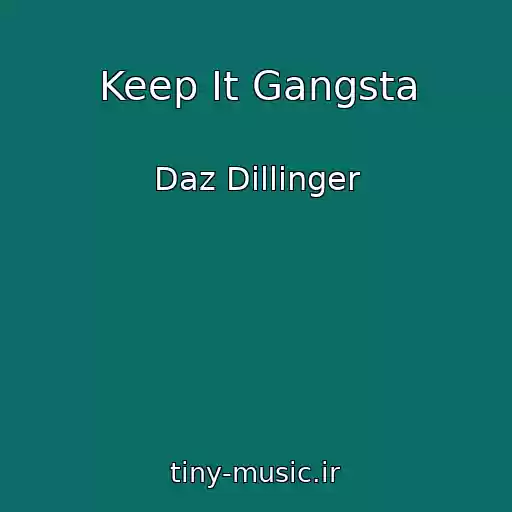 کاور آهنگ Keep It Gangsta از Daz Dillinger