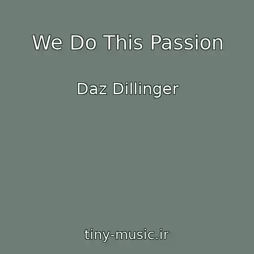 کاور آهنگ We Do This Passion از Daz Dillinger