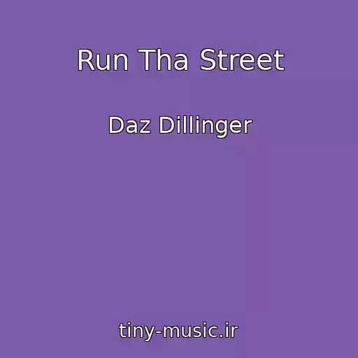 کاور آهنگ Run Tha Street از Daz Dillinger