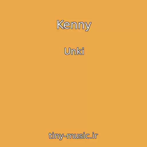 کاور آهنگ Kenny از Unki