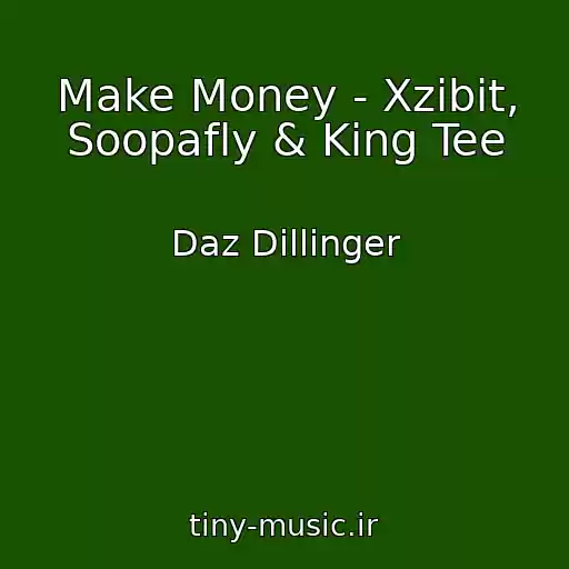 کاور آهنگ Make Money - Xzibit, Soopafly & King Tee از Daz Dillinger