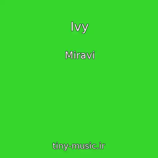 کاور آهنگ Ivy از Miravi