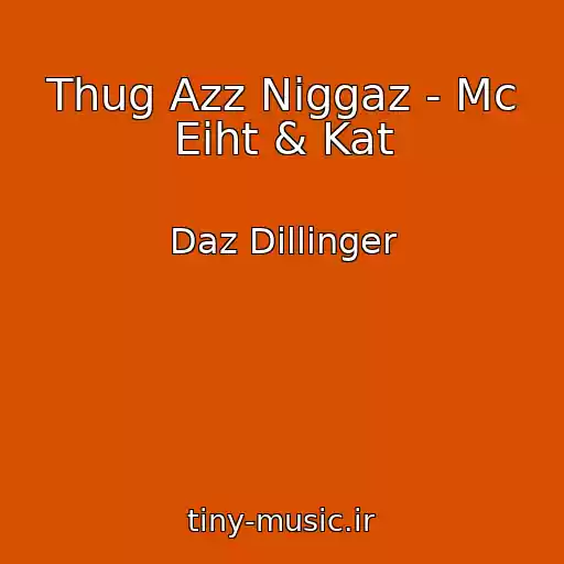 کاور آهنگ Thug Azz Niggaz - Mc Eiht & Kat از Daz Dillinger
