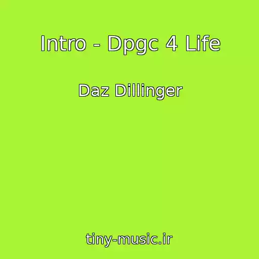 کاور آهنگ Intro - Dpgc 4 Life از Daz Dillinger