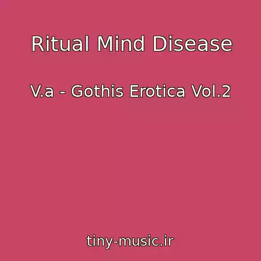 کاور آهنگ Ritual Mind Disease از V.a - Gothis Erotica Vol.2