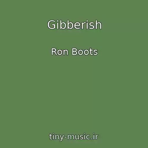 کاور آهنگ Gibberish از Ron Boots