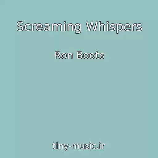 کاور آهنگ Screaming Whispers از Ron Boots
