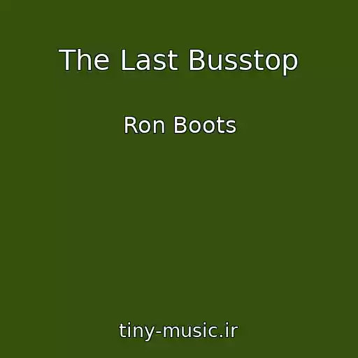 کاور آهنگ The Last Busstop از Ron Boots