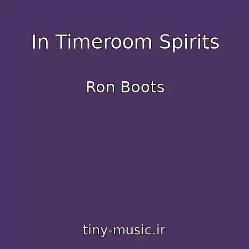 کاور آهنگ In Timeroom Spirits از Ron Boots