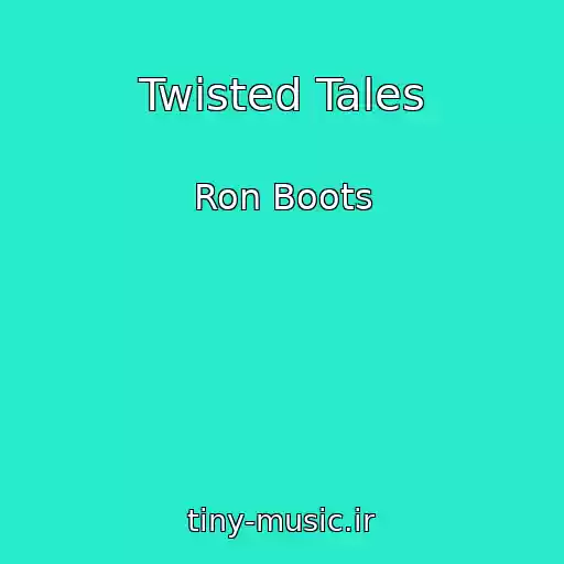 کاور آهنگ Twisted Tales از Ron Boots