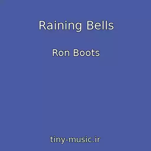 کاور آهنگ Raining Bells از Ron Boots