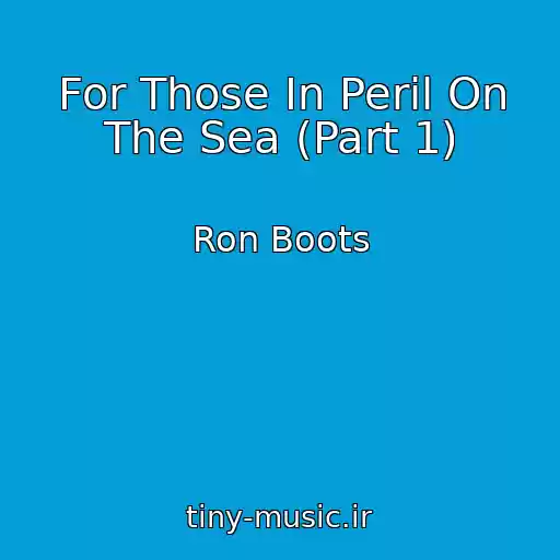 کاور آهنگ For Those In Peril On The Sea (Part 1) از Ron Boots