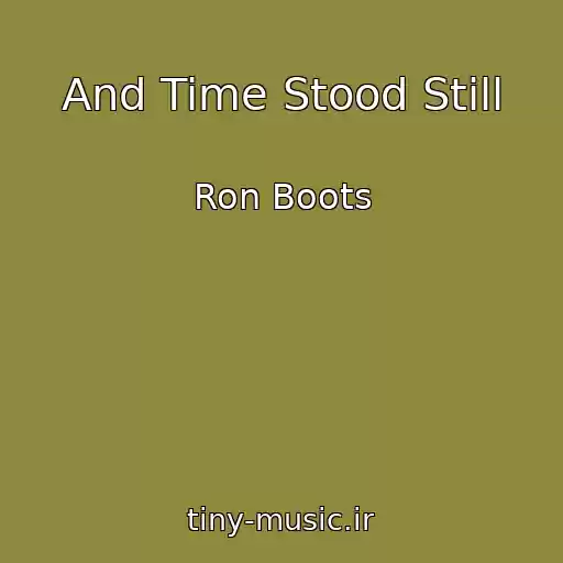 کاور آهنگ And Time Stood Still از Ron Boots