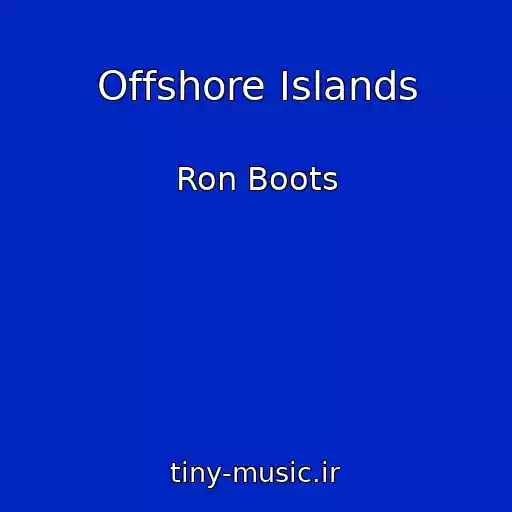 کاور آهنگ Offshore Islands از Ron Boots