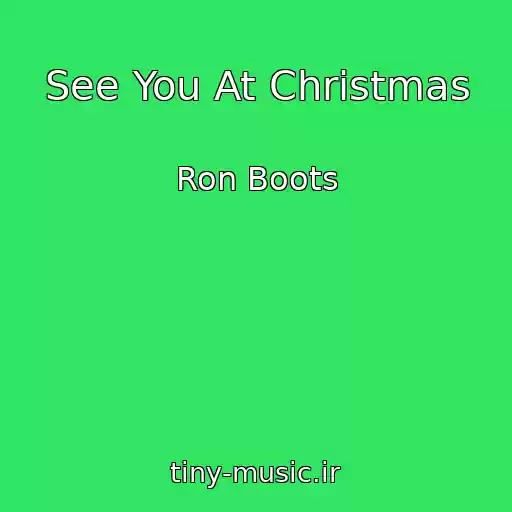 کاور آهنگ See You At Christmas از Ron Boots