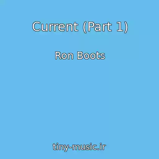 کاور آهنگ Current (Part 1) از Ron Boots