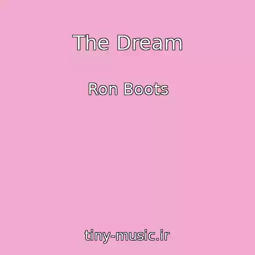 کاور آهنگ The Dream از Ron Boots