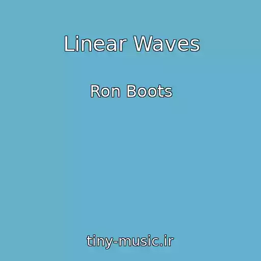 کاور آهنگ Linear Waves از Ron Boots