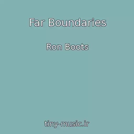 کاور آهنگ Far Boundaries از Ron Boots