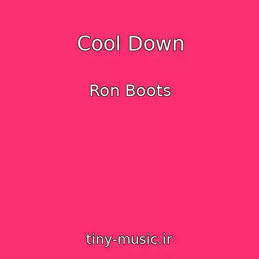 کاور آهنگ Cool Down از Ron Boots
