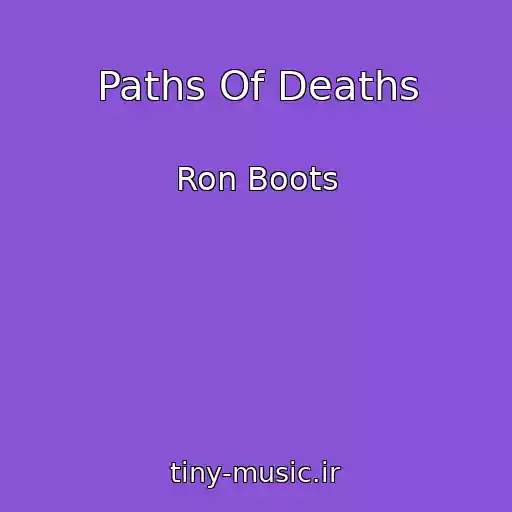 کاور آهنگ Paths Of Deaths از Ron Boots
