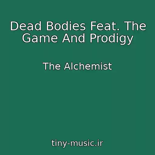 کاور آهنگ Dead Bodies Feat. The Game And Prodigy از The Alchemist