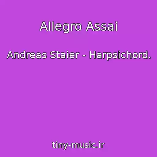 کاور آهنگ Allegro Assai از Andreas Staier - Harpsichord.