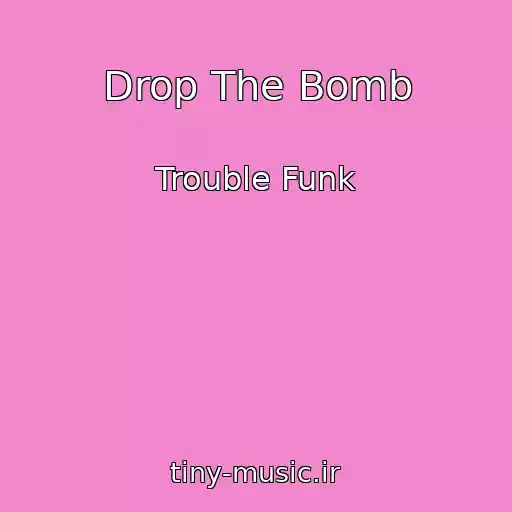 کاور آهنگ Drop The Bomb از Trouble Funk