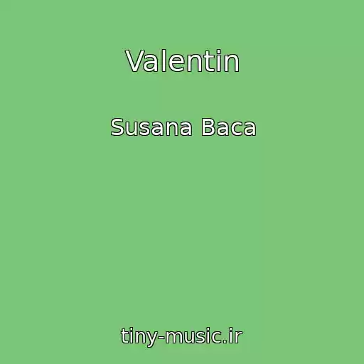 کاور آهنگ Valentin از Susana Baca